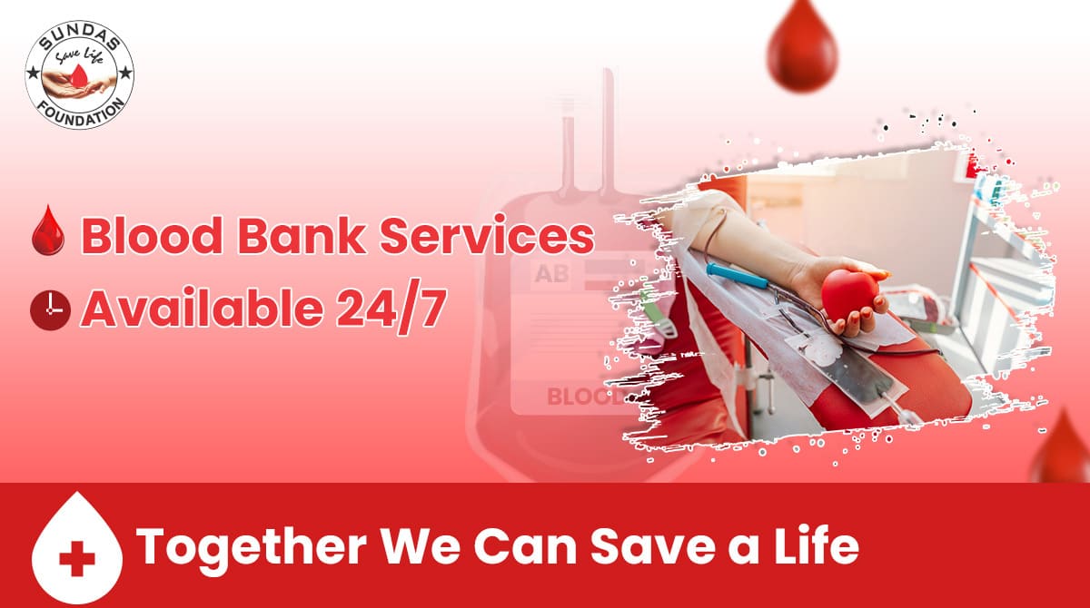 Blood Bank 24/7 - Sundas Foundation