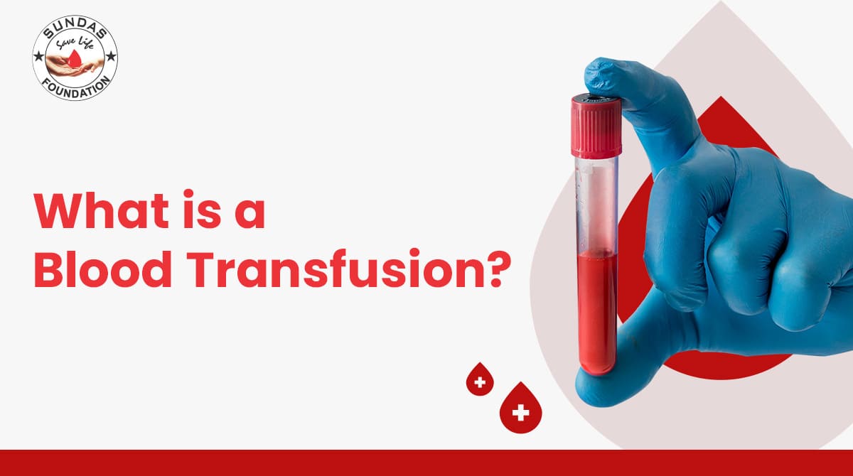 Blood Transfusion - A Complete Guide