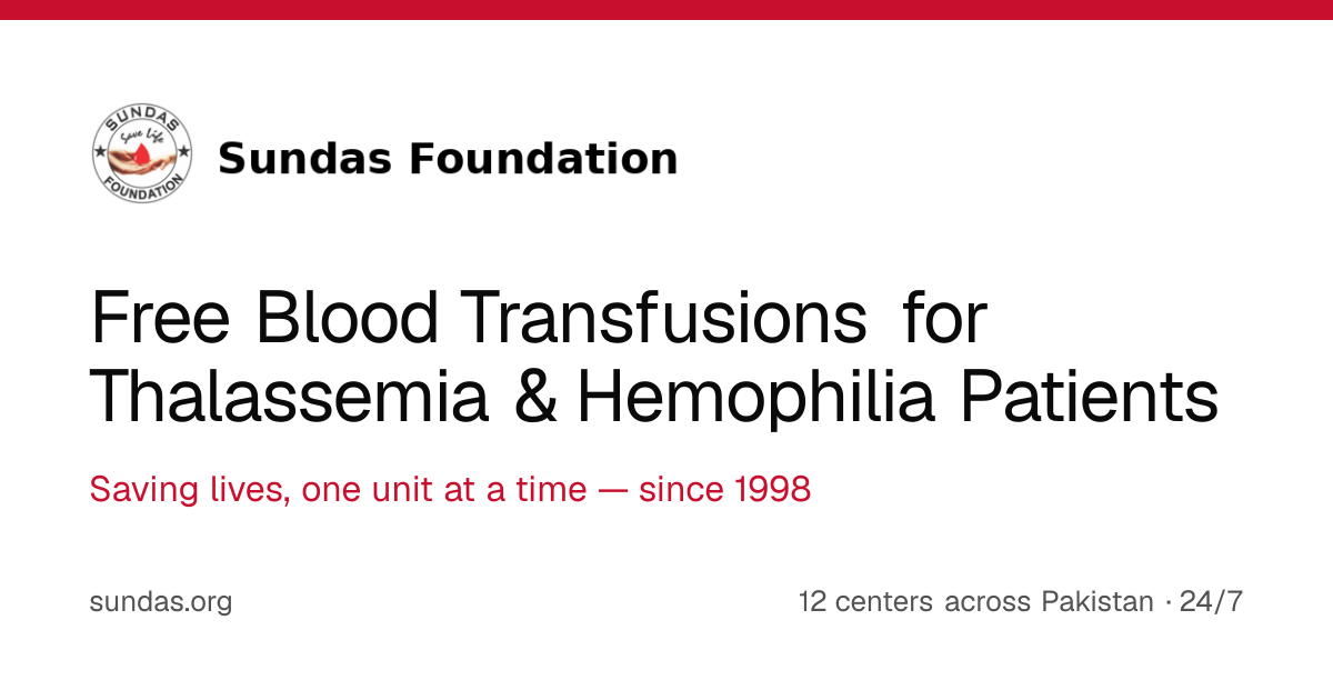 Sundas Foundation — Free Blood Transfusions for Thalassemia ...